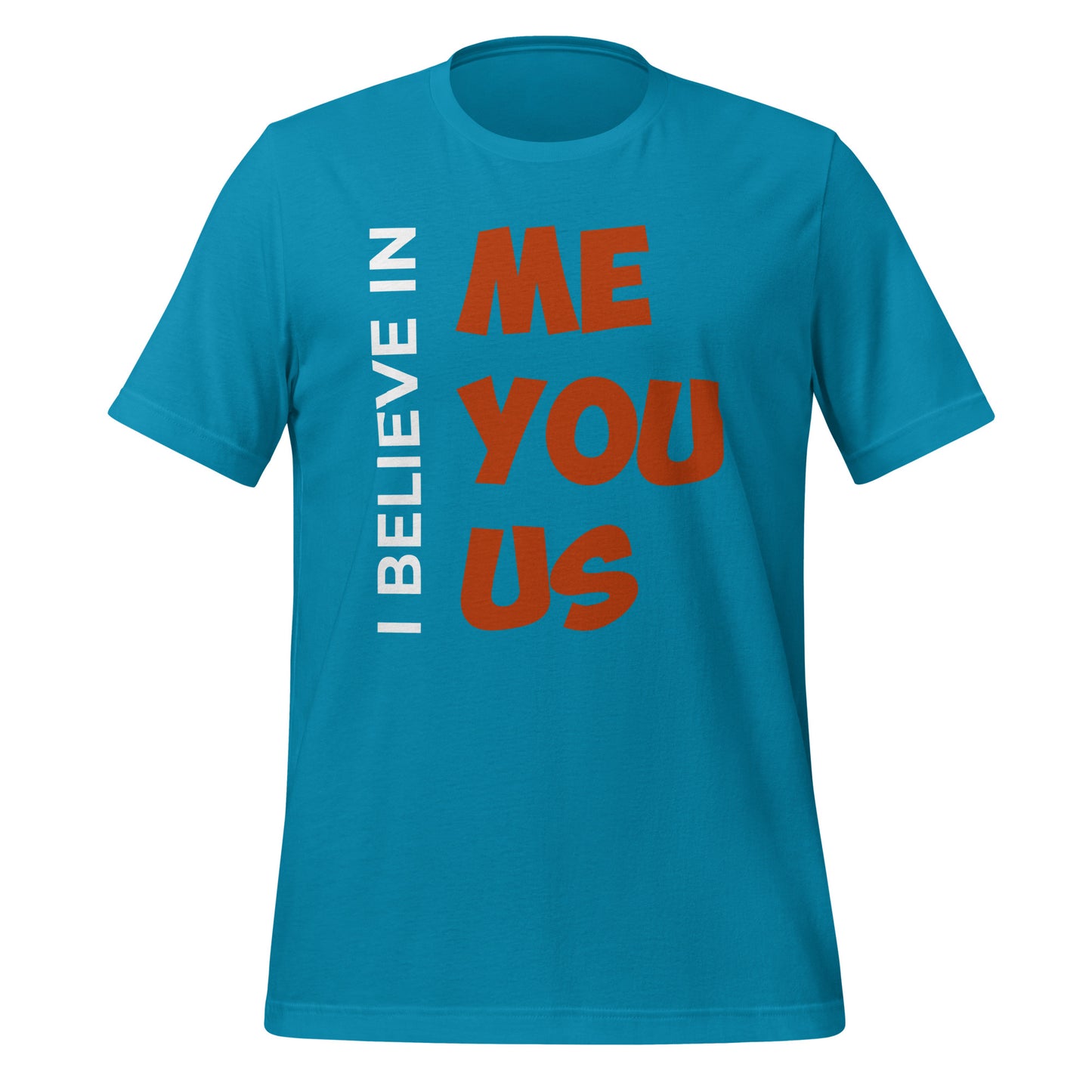 I Believe T-shirt