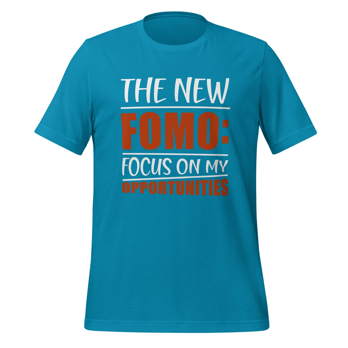 The New FOMO: Focus On My Opportunities T-shirt