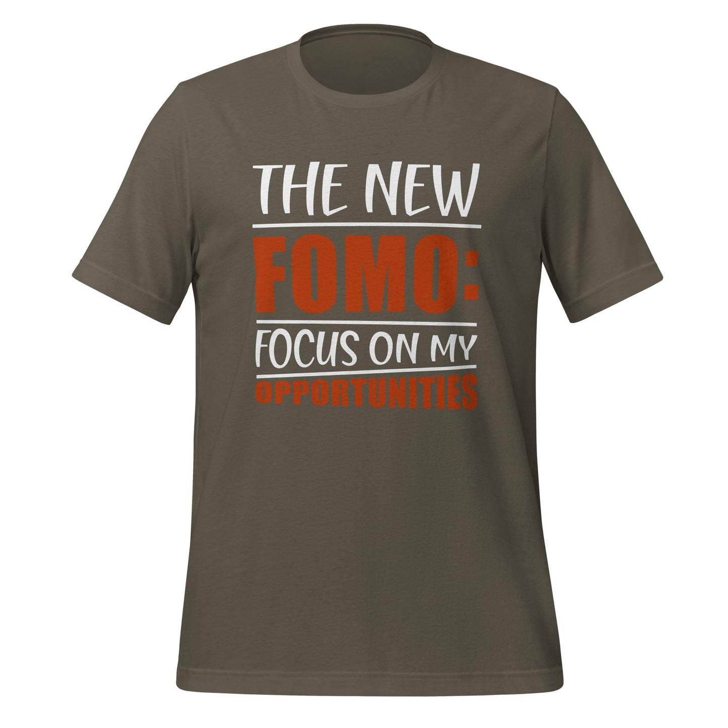 The New FOMO: Focus On My Opportunities T-shirt