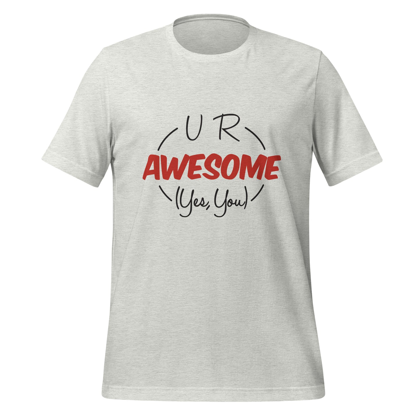 U R Awesome T-shirt