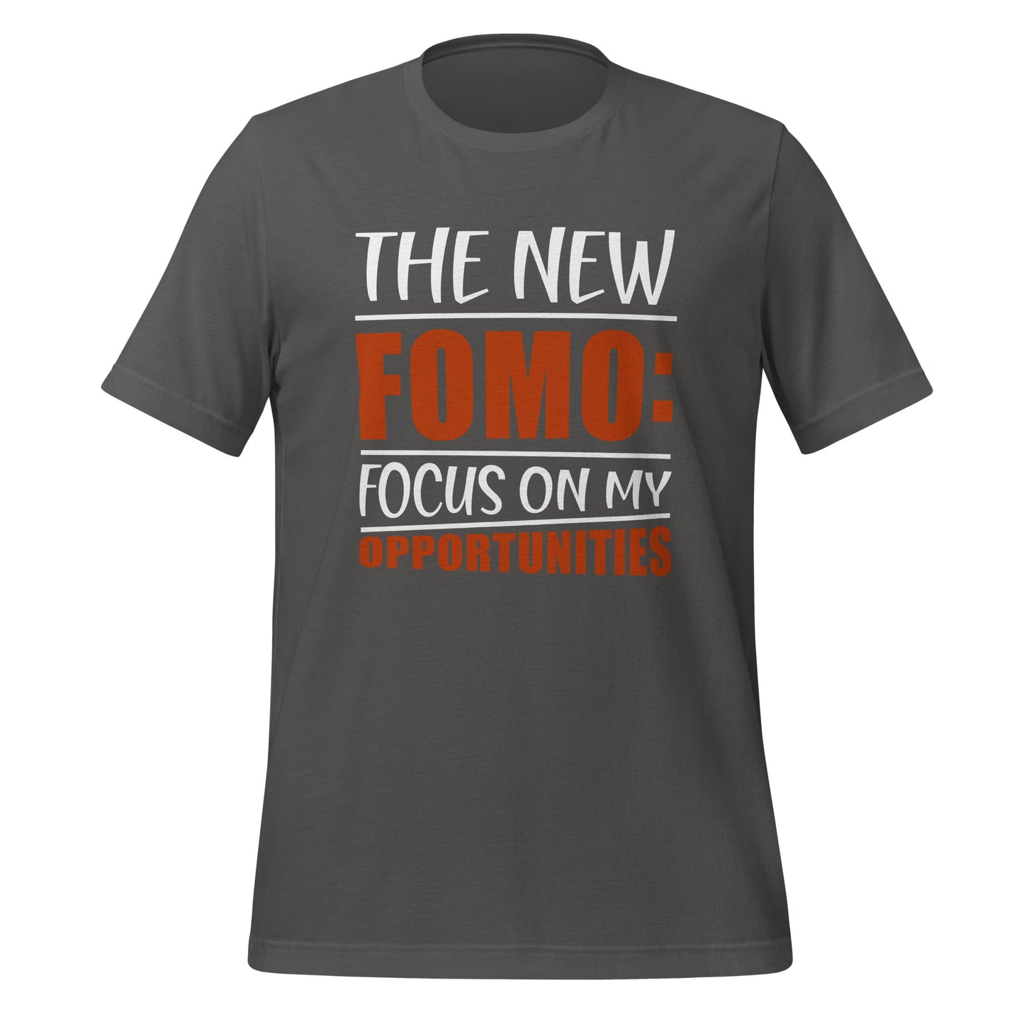 The New FOMO: Focus On My Opportunities T-shirt
