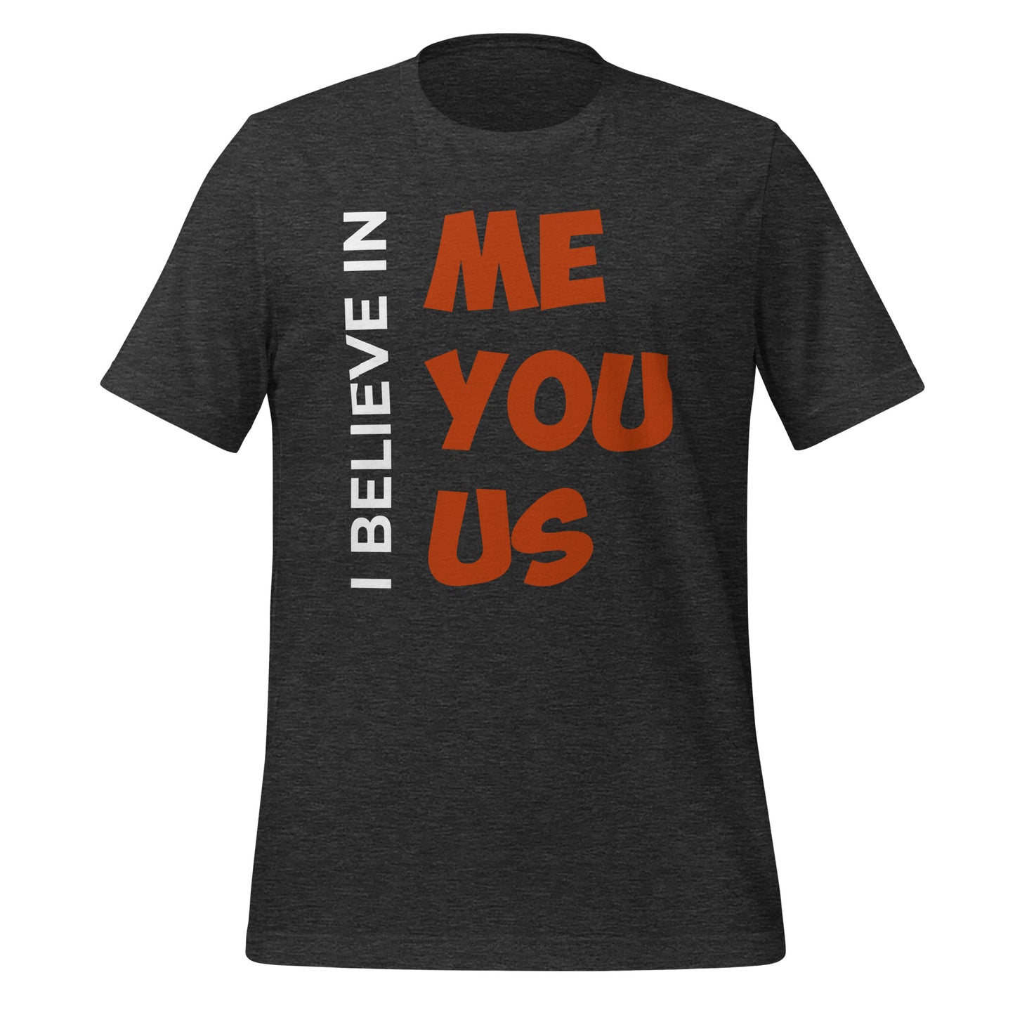 I Believe T-shirt