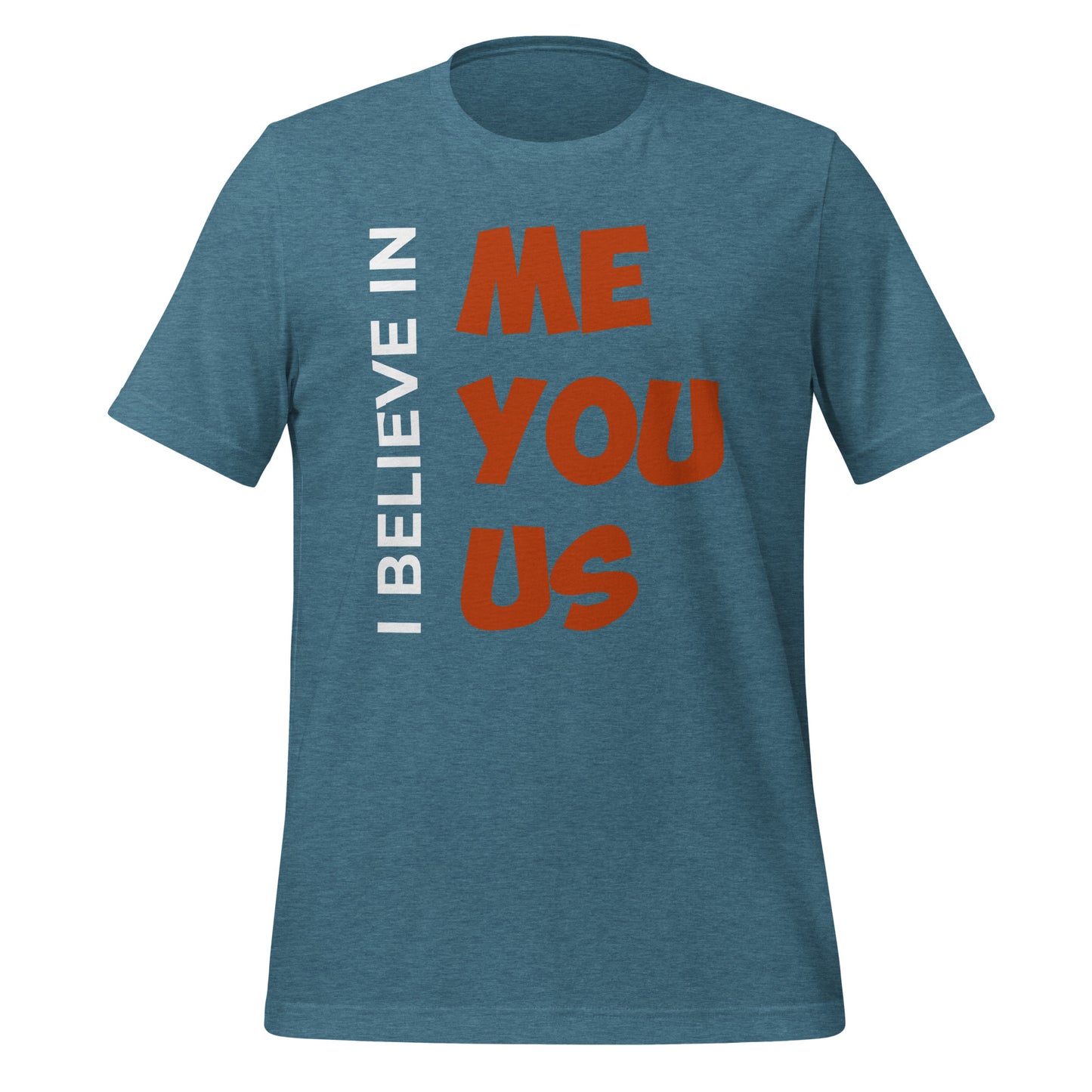 I Believe T-shirt
