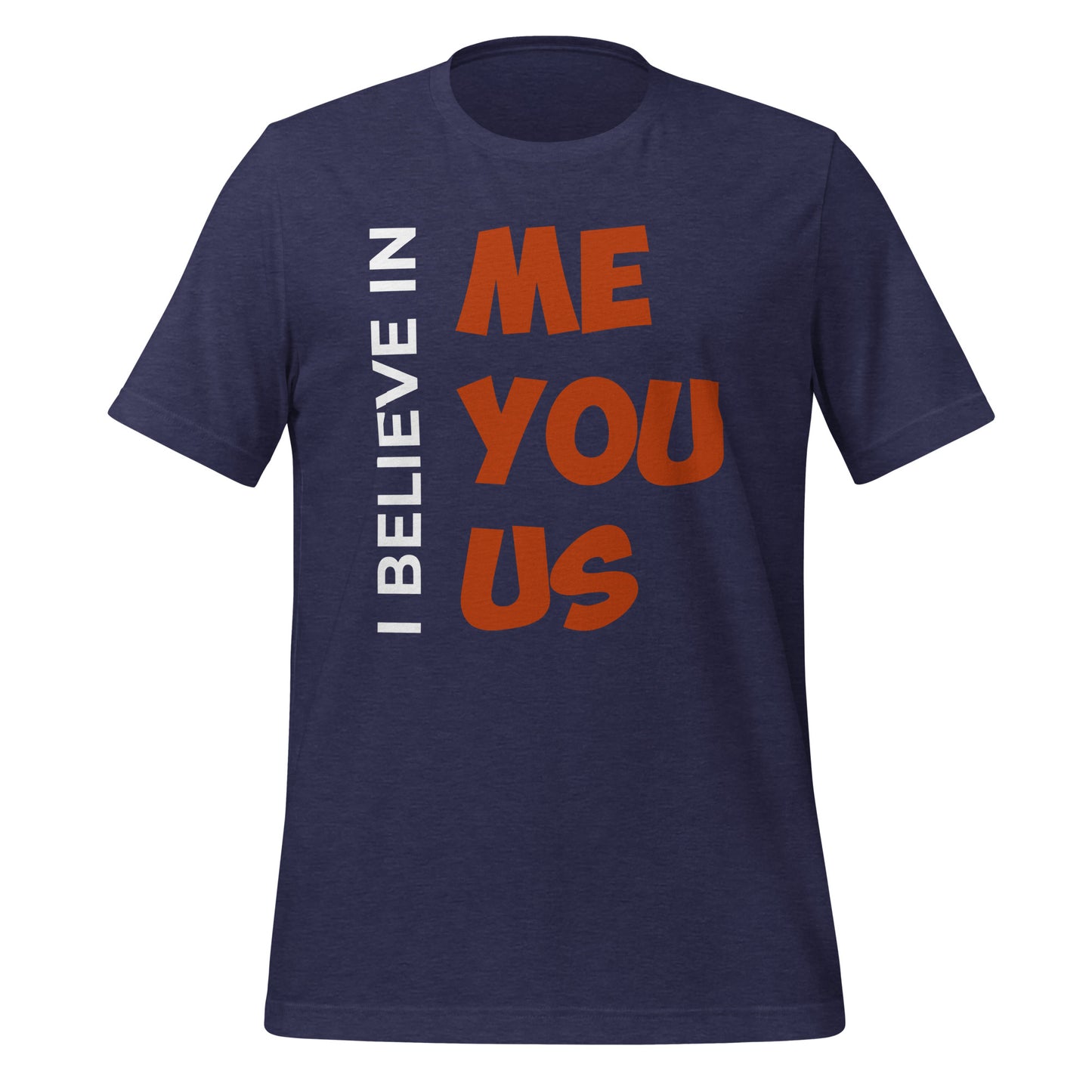 I Believe T-shirt