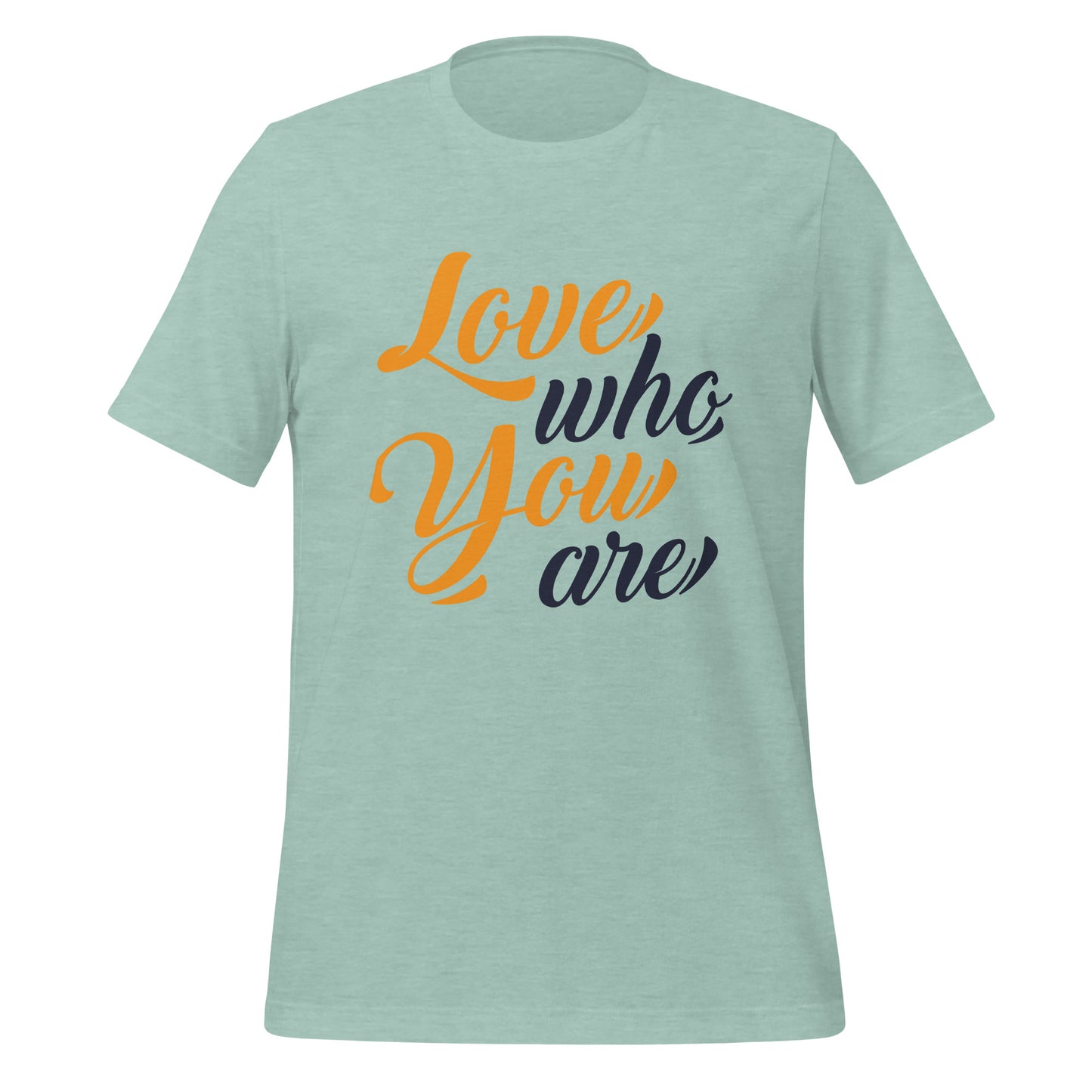 Love Who You Are T-shirt (Gold & Black Letters)