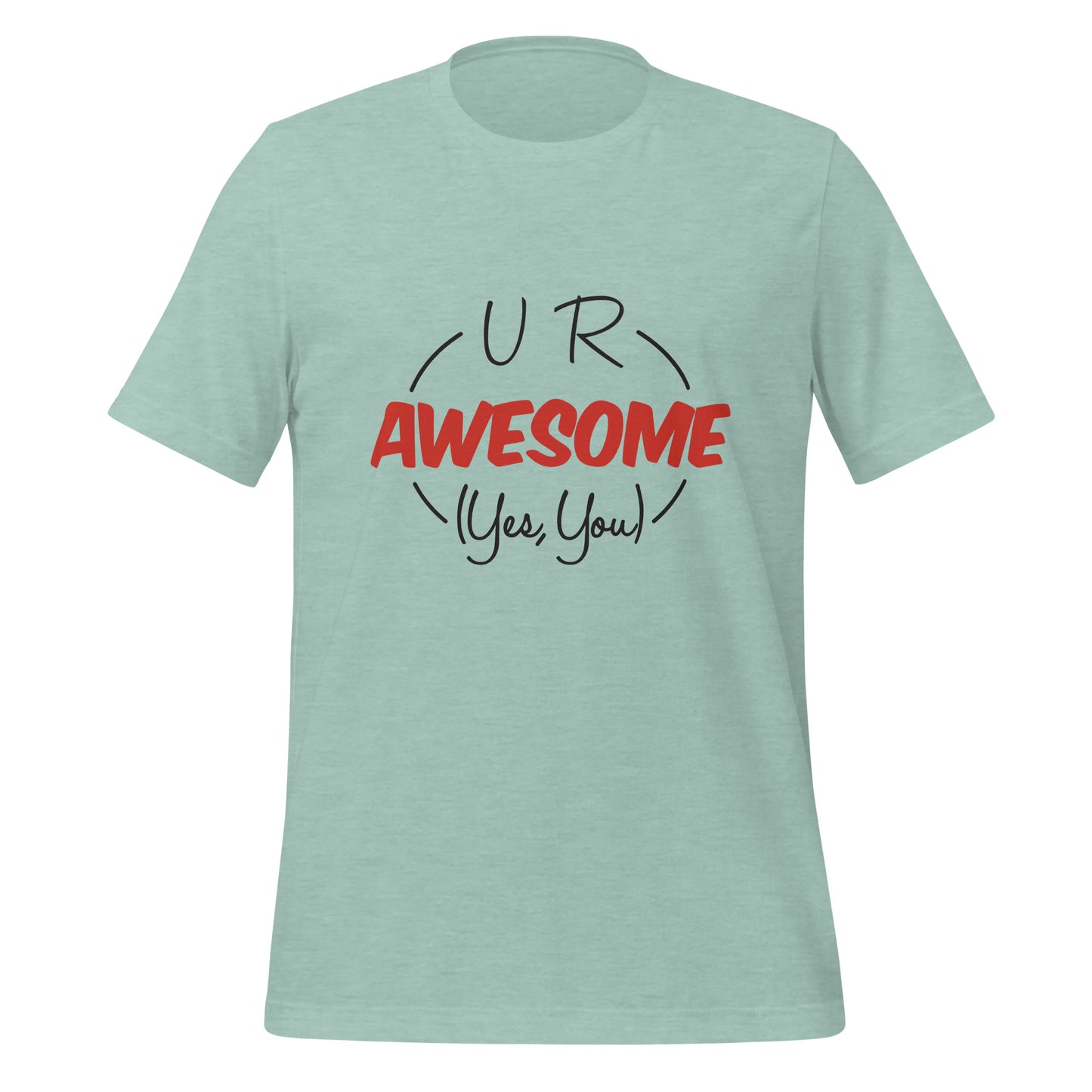 U R Awesome T-shirt