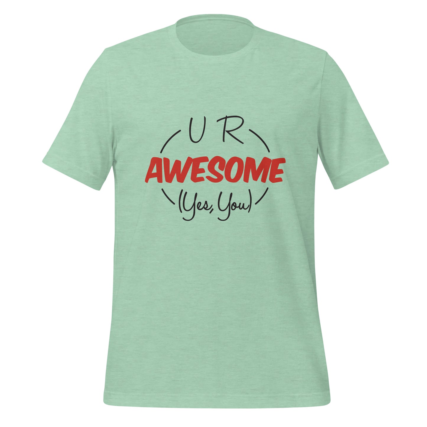 U R Awesome T-shirt