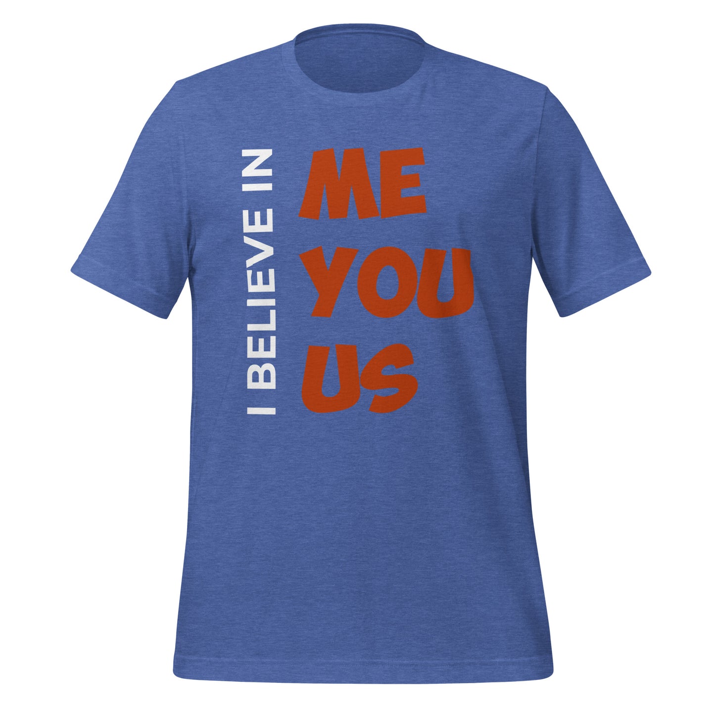 I Believe T-shirt