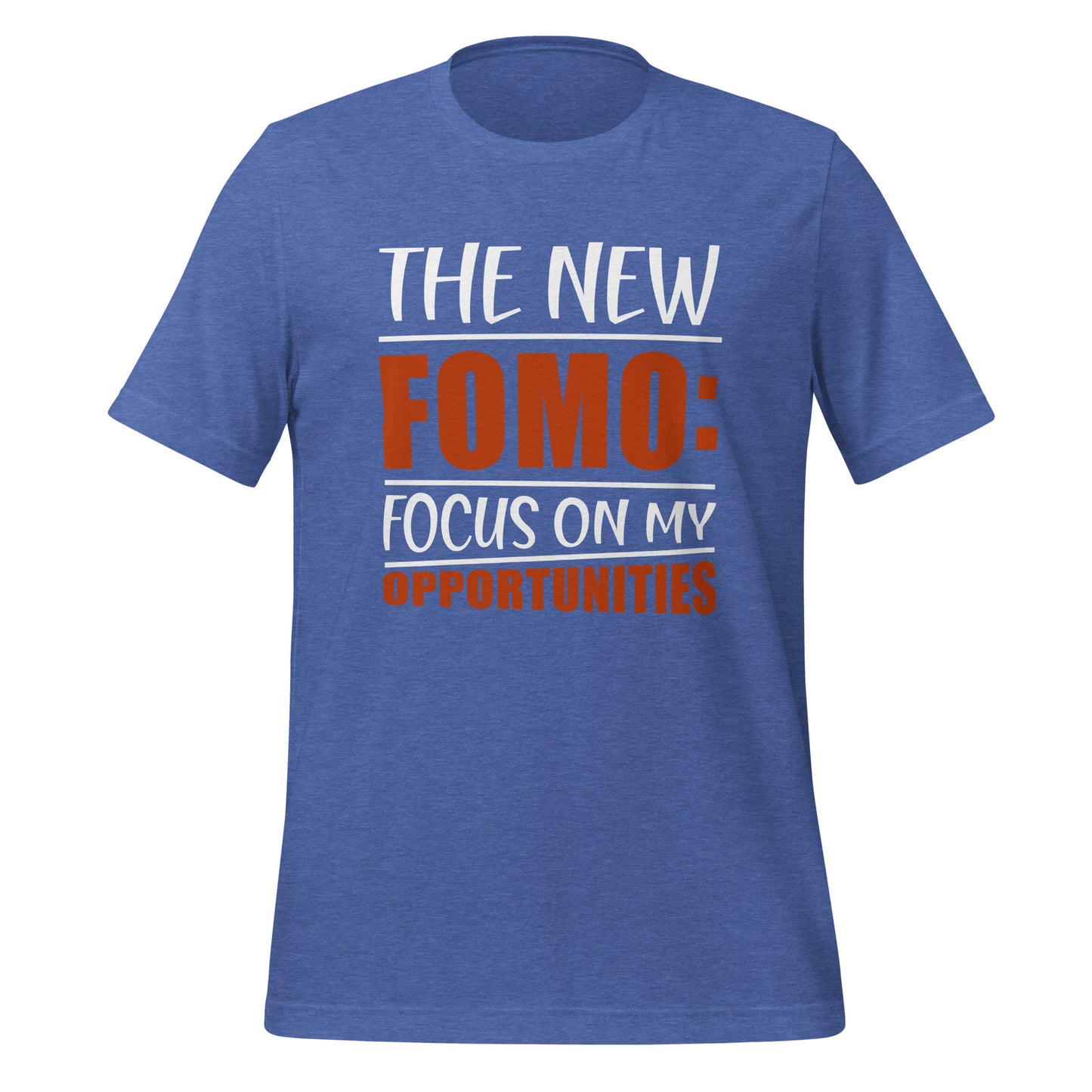 The New FOMO: Focus On My Opportunities T-shirt