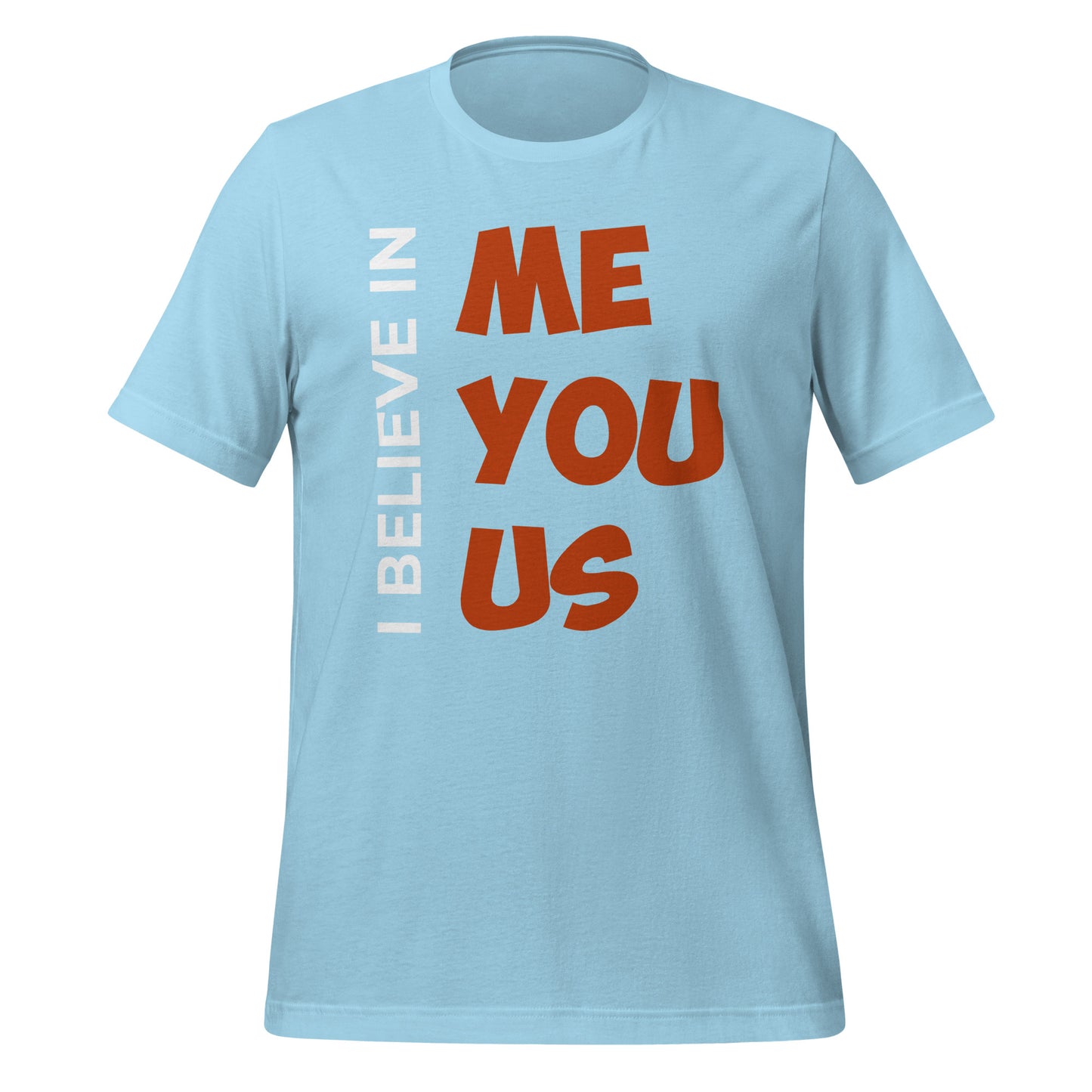 I Believe T-shirt