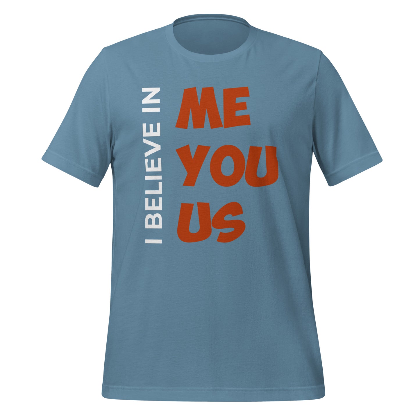I Believe T-shirt