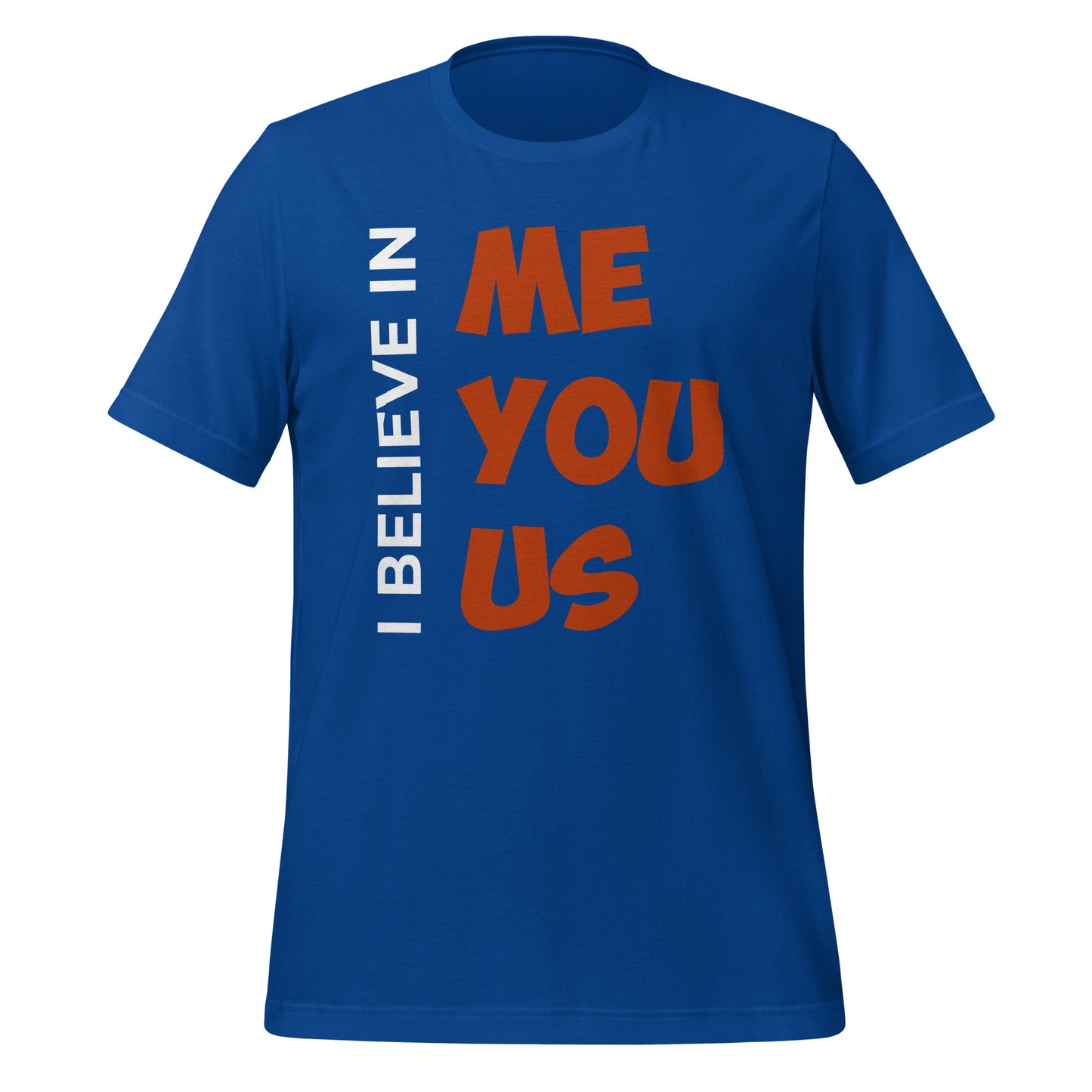 I Believe T-shirt