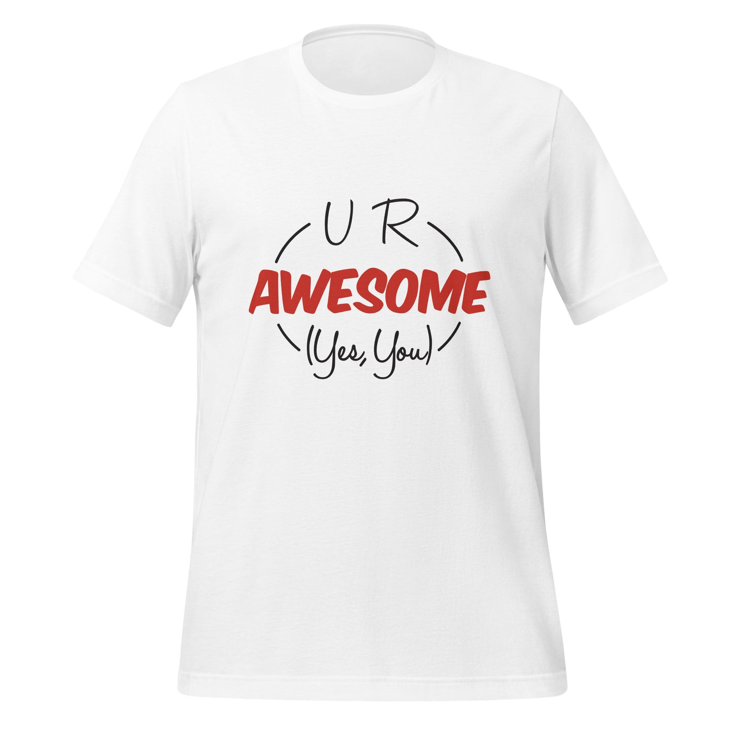 U R Awesome T-shirt