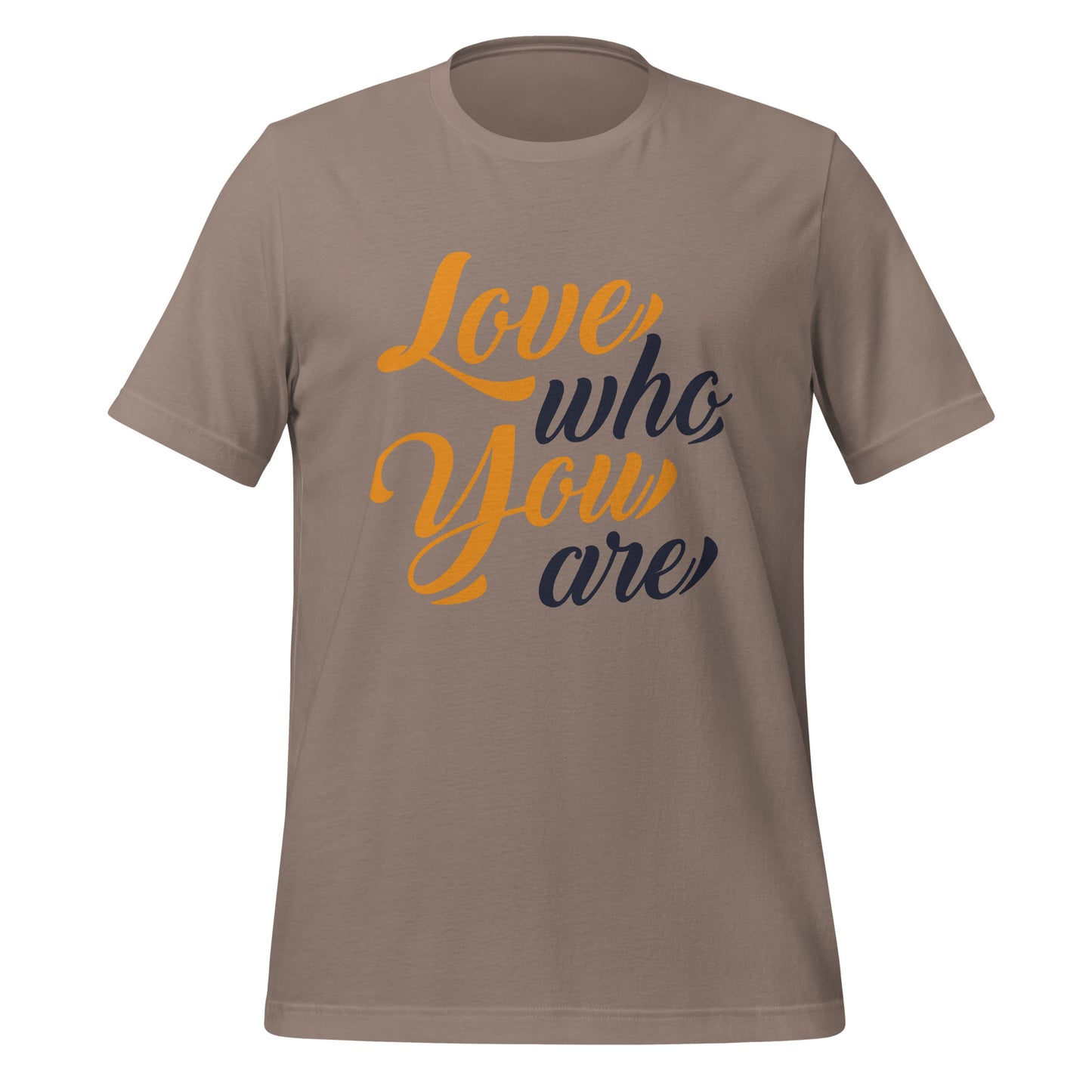 Love Who You Are T-shirt (Gold & Black Letters)