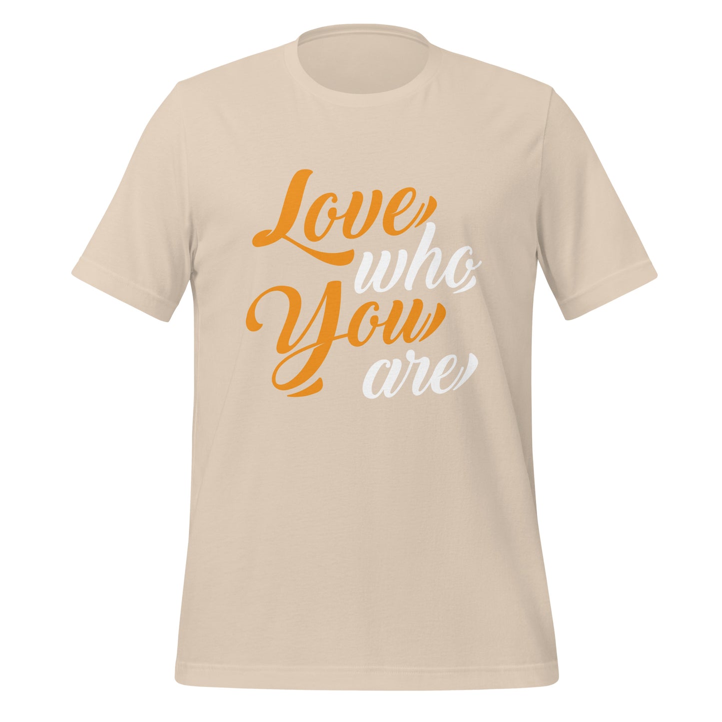 Love Who You Are T-shirt (Gold & White Letters)